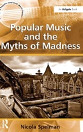 Cover: Popular Music and the Myths of Madness - Routledge
