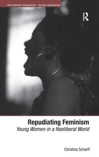 Enlarge image Cover: Repudiating Feminism - Routledge