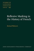 Cover: Reflexive Marking in the History of French - John Benjamins Publishing Co