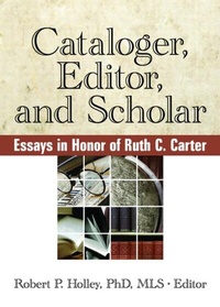 Abbildung von: Cataloger, Editor, and Scholar - Routledge