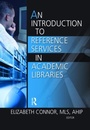 Cover: An Introduction to Reference Services in Academic Libraries - Routledge
