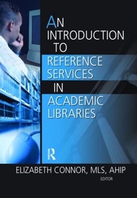 Enlarge image Cover: An Introduction to Reference Services in Academic Libraries - Routledge