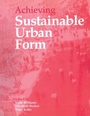 Cover: Achieving Sustainable Urban Form - Spon Press