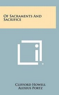 Enlarge image Cover: Of Sacraments and Sacrifice - Literary Licensing, LLC