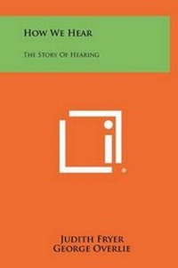 Enlarge image Cover: How We Hear - Literary Licensing, LLC