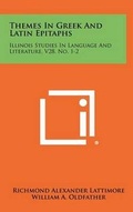 Cover: Themes In Greek And Latin Epitaphs - Literary Licensing, LLC