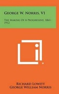 Cover: George W. Norris, V1 - Literary Licensing, LLC