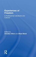 Cover: Experiences of Freedom in Postcolonial Literatures and Cultures - Routledge