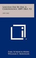 Cover: Lincoln Day by Day, a Chronology, 1809-1865, V2 - Literary Licensing, LLC