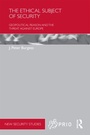 Cover: The Ethical Subject of Security - Routledge