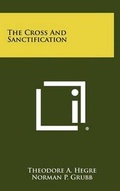 Cover: The Cross And Sanctification - Literary Licensing, LLC