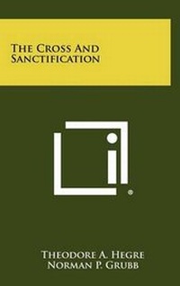 Enlarge image Cover: The Cross And Sanctification - Literary Licensing, LLC