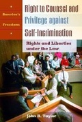 Cover: Right to Counsel and Privilege against Self-Incrimination - ABC-CLIO