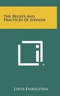 Cover: The Beliefs and Practices of Judaism - Literary Licensing, LLC