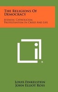 Cover: The Religions of Democracy - Literary Licensing, LLC