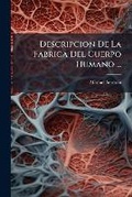 Cover: Descripcion De La Fabrica Del Cuerpo Humano ... - Nabu Press