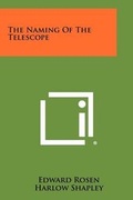Cover: The Naming Of The Telescope - Literary Licensing, LLC