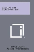 Cover: Zachary, the Governor's Pig - Literary Licensing, LLC