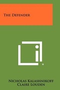 Cover: The Defender - Literary Licensing, LLC