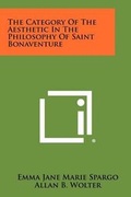Cover: The Category Of The Aesthetic In The Philosophy Of Saint Bonaventure - Literary Licensing, LLC