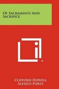 Cover: Of Sacraments And Sacrifice - Literary Licensing, LLC