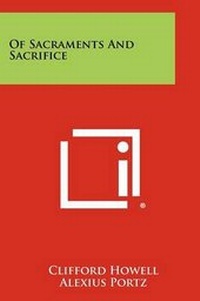 Enlarge image Cover: Of Sacraments And Sacrifice - Literary Licensing, LLC