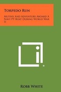 Cover: Torpedo Run - Literary Licensing, LLC