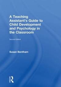 Enlarge image Cover: A Teaching Assistant's Guide to Child Development and Psychology in the Classroom - Routledge