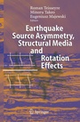 Cover: Earthquake Source Asymmetry, Structural Media and Rotation Effects - Springer