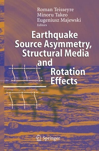 Enlarge image Cover: Earthquake Source Asymmetry, Structural Media and Rotation Effects - Springer