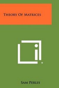 Abbildung von: Theory Of Matrices - Literary Licensing, LLC