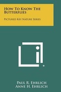 Cover: How to Know the Butterflies - Literary Licensing, LLC