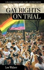 Cover: Gay Rights on Trial - ABC-CLIO