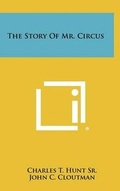 Cover: The Story of Mr. Circus - Literary Licensing, LLC