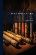 Cover: The Bible And Slavery - Nabu Press