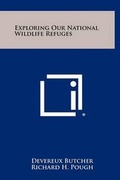 Cover: Exploring Our National Wildlife Refuges - Literary Licensing, LLC