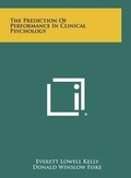 Cover: The Prediction of Performance in Clinical Psychology - Literary Licensing, LLC