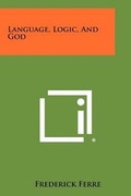Cover: Language, Logic, And God - Literary Licensing, LLC