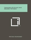 Cover: Thesaurus Of Scales And Melodic Patterns - Literary Licensing, LLC