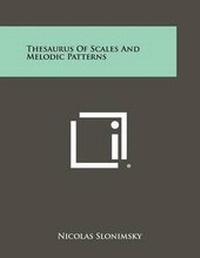 Enlarge image Cover: Thesaurus Of Scales And Melodic Patterns - Literary Licensing, LLC