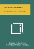 Cover: Free Grass To Fences - Literary Licensing, LLC