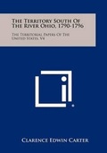 Bild: The Territory South Of The River Ohio, 1790-1796 - Literary Licensing, LLC