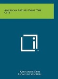 Cover: American Artists Paint the City - Literary Licensing, LLC