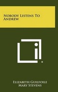 Cover: Nobody Listens to Andrew - Literary Licensing, LLC