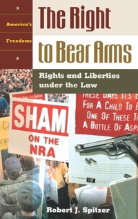 Enlarge image Cover: The Right to Bear Arms - ABC-CLIO