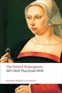 Cover: All's Well that Ends Well: The Oxford Shakespeare - Oxford University Press