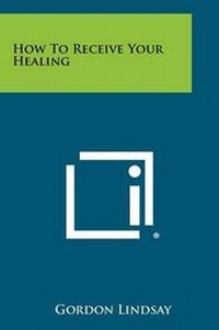 Enlarge image Cover: How To Receive Your Healing - Literary Licensing, LLC