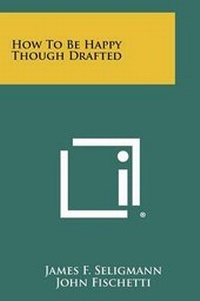 Enlarge image Cover: How To Be Happy Though Drafted - Literary Licensing, LLC
