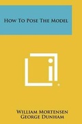 Cover: How To Pose The Model - Literary Licensing, LLC