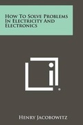 Cover: How To Solve Problems In Electricity And Electronics - Literary Licensing, LLC